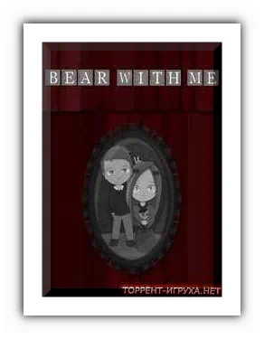 Bear With Me Episode 1-3 скачать торрент бесплатно на PC