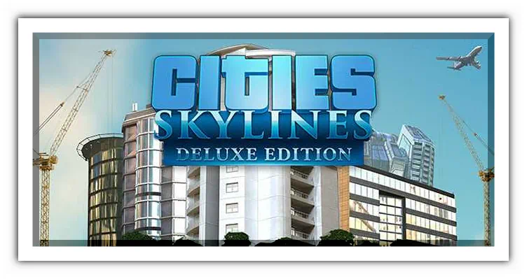 Cities Skylines скачать торрент бесплатно на PC