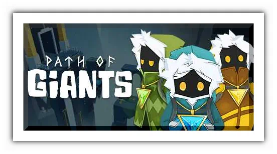 Path of Giants скачать торрент бесплатно на PC