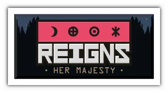 Reigns Her Majesty скачать торрент бесплатно на PC