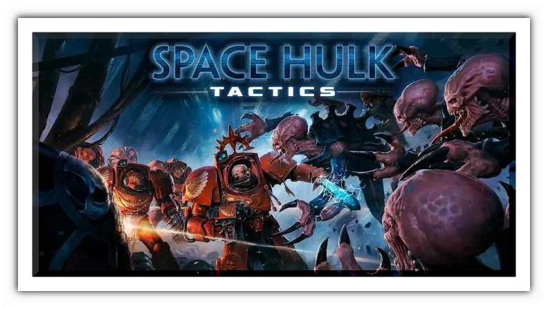 Space Hulk Tactics скачать торрент бесплатно на PC