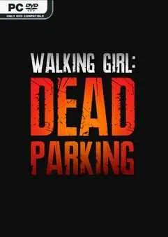 Walking Girl Dead Parking скачать торрент бесплатно на PC